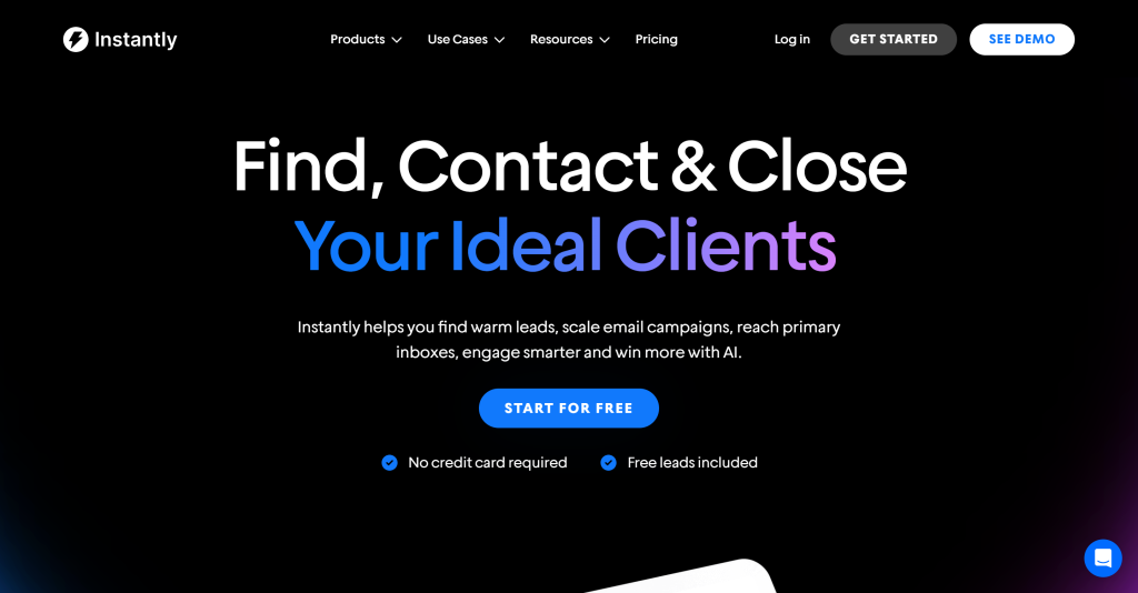 Instantly website homepage with a dark background and text that reads: "Find, Contact & Close Your Ideal Clients." Buttons for "Start for Free," along with notes about no credit card required and free leads included, are displayed.